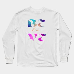 Believe series 2 Long Sleeve T-Shirt